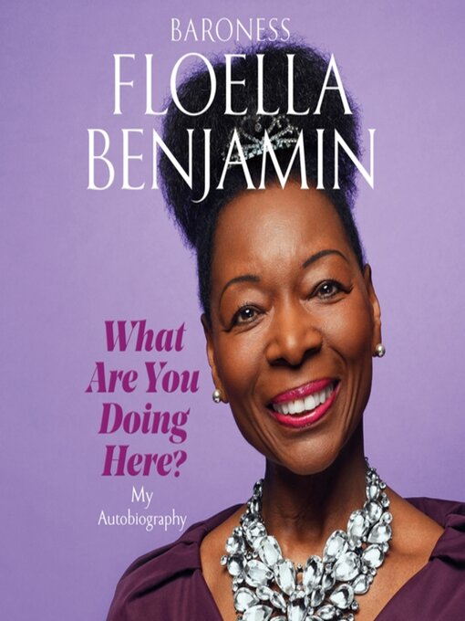 Title details for What Are You Doing Here? by Floella Benjamin - Wait list